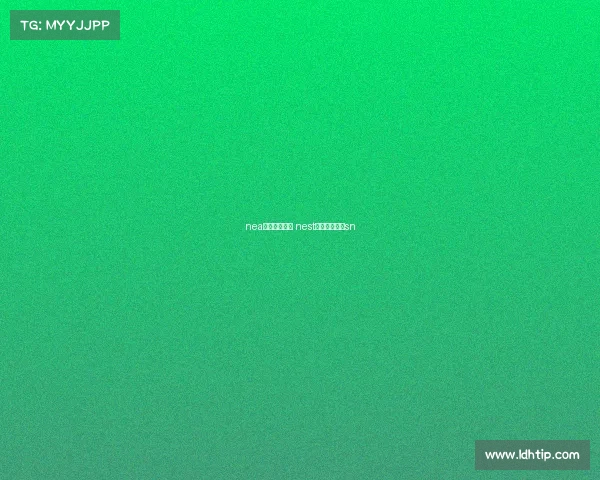 nea电子竞技大赛 nest电子竞技大赛sn